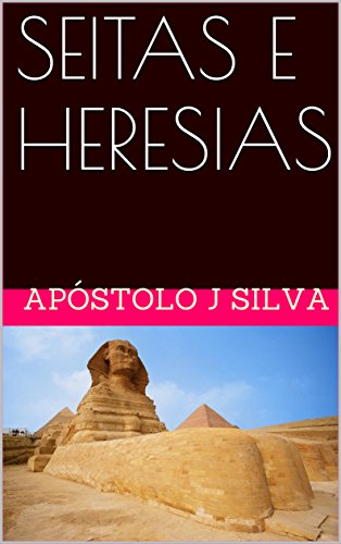 Capa do livro: SEITAS E HERESIAS: SEITAS E HERESIAS VOL. I - Ler Online pdf