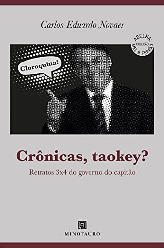 Livro PDF: Crônicas, taokey?; Retratos 3×4 do governo do capitão (Abelha: Mel & Ferrão)