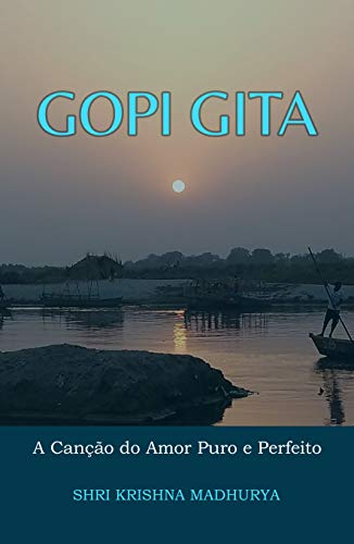 Capa do livro: Gopi Gita: a Canção do Amor Puro e Perfeito - Ler Online pdf
