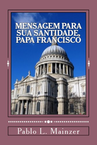 Capa do livro: Uma Mensagem para Sua Santidade, Papa Francisco - Ler Online pdf