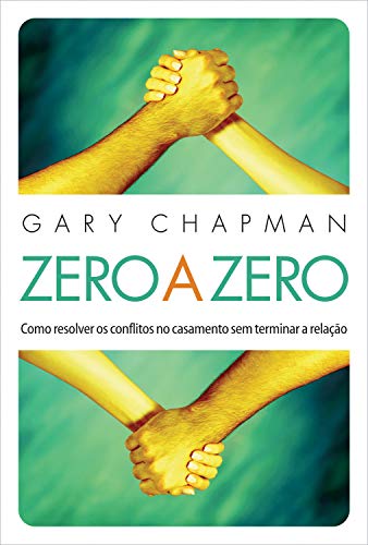 Capa do livro: Zero a zero: Como resolver os conflitos no casamento sem terminar a relação - Ler Online pdf