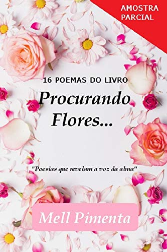 Livro PDF: 16 poemas do livro “Procurando flores…”