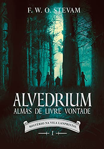 Capa do livro: Alvedrium – Mistério na vila Lanpristal - Ler Online pdf