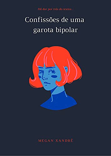 Livro PDF: Confissões de uma garota bipolar: Há dor por trás dos textos…