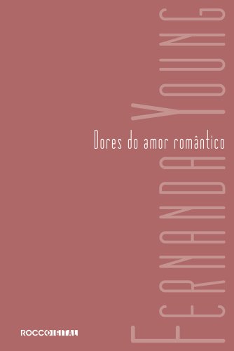 Capa do livro: Dores do amor romântico - Ler Online pdf