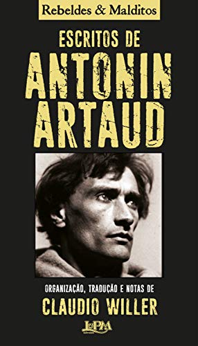 Livro PDF: Escritos de Antonin Artaud (Coleção Rebeldes & Malditos)