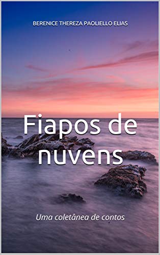 Capa do livro: Fiapos de nuvens: Uma coletânea de contos - Ler Online pdf