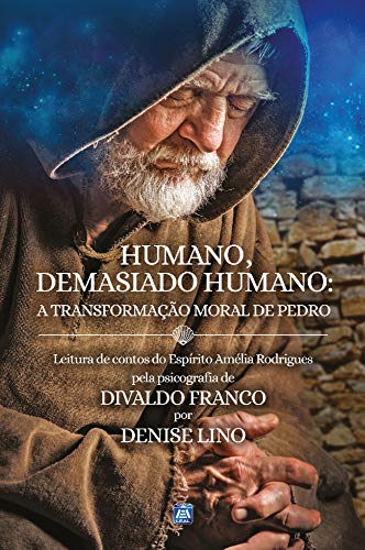 Capa do livro: Humano, Demasiado Humano: a transformação moral de Pedro - Ler Online pdf