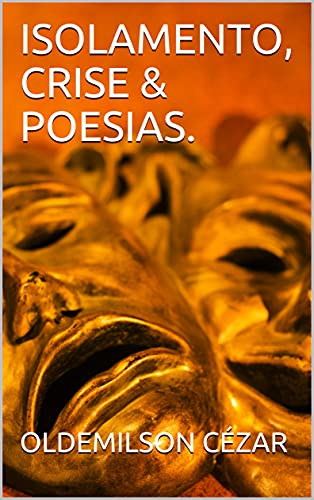 Livro PDF: ISOLAMENTO, CRISE & POESIAS.