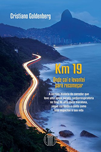 Livro PDF: Km 19 – Onde Caí e Levantei para Recomeçar – 2ª Edição