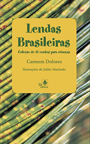 Livro PDF: Lendas Brasileiras: Coleção de 27 contos para crianças