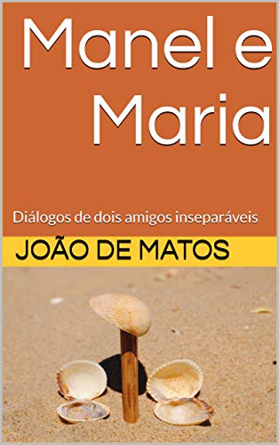 Livro PDF: Manel e Maria: Diálogos de dois amigos inseparáveis