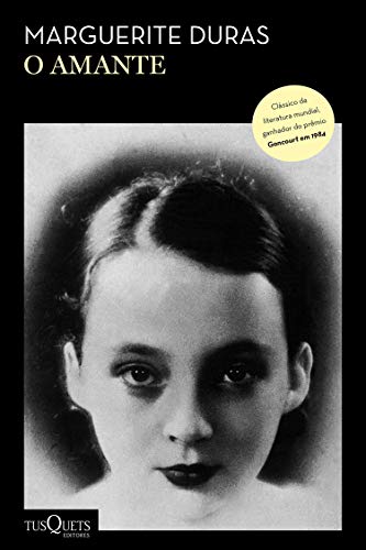 Capa do livro: O amante: A obra mais conhecida de Marguerite Duras, ganhadora do Prêmio Goncourt - Ler Online pdf