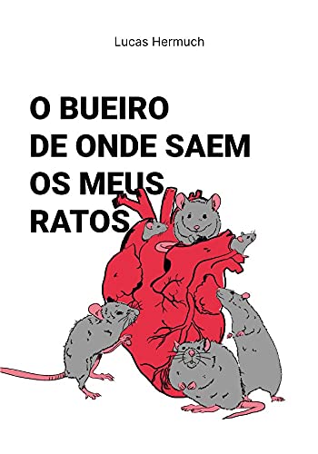 Capa do livro: O Bueiro de Onde Saem os Meus Ratos - Ler Online pdf