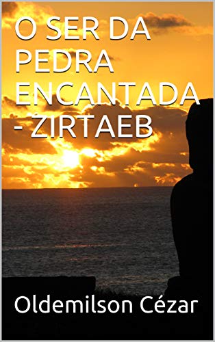 Livro PDF: O SER DA PEDRA ENCANTADA – ZIRTAEB