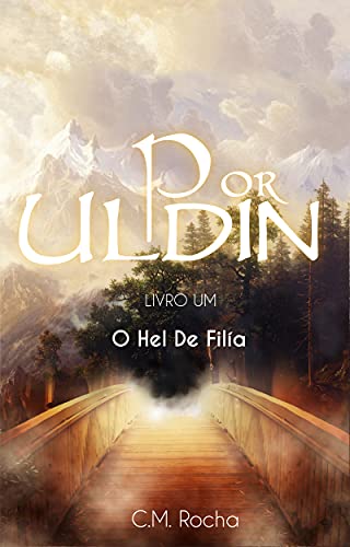 Livro PDF: Por Uldin (Livro Um): O Hel De Filía