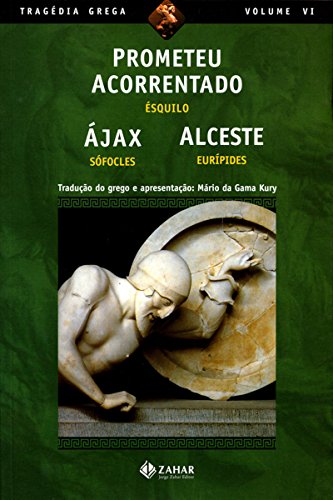 Livro PDF: Prometeu Acorrentado, Ájax, Alceste (Tragédia Grega *)