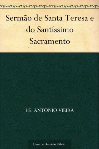 Livro PDF: Sermão de Santa Teresa e do Santíssimo Sacramento