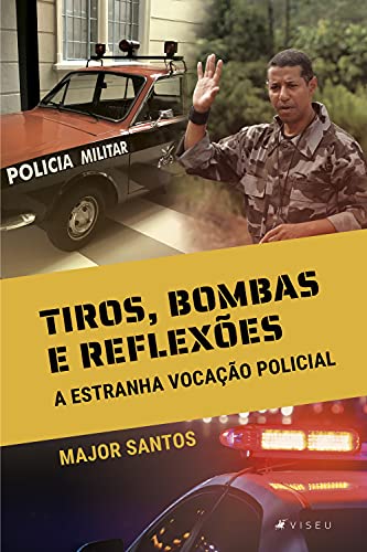 Livro PDF: Tiros, bombas e reflexões: A estranha vocação policial