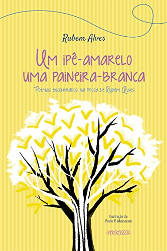 Livro PDF: Um ipê-amarelo, uma paineira-branca (Série Amigos da Poesia)