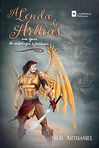 Livro PDF: A Lenda de Arthas 2º Edição: Um Épico de Mitologia e Fantasia