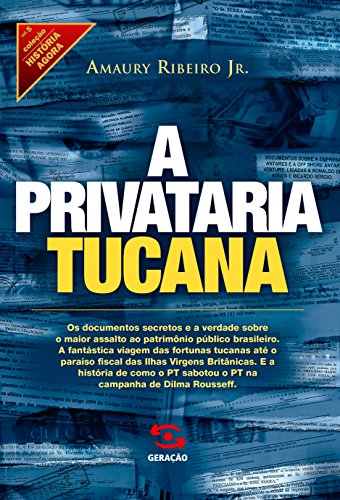 Livro PDF: A privataria tucana (História Agora)