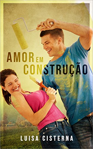 Livro PDF: Amor em Construção: Coleção Brasileiras no Canadá