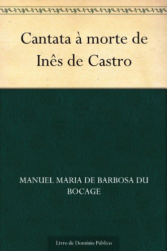 Livro PDF: Cantata à morte de Inês de Castro