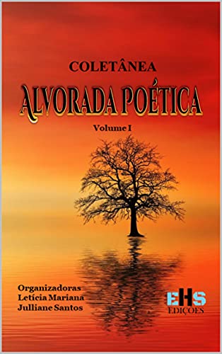 Capa do livro: COLETÂNEA ALVORADA POÉTICA: VOLUME I - Ler Online pdf