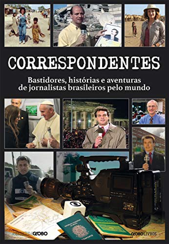 Livro PDF: Correspondentes – Bastidores, histórias e aventuras de jornalistas brasileiros pelo mundo