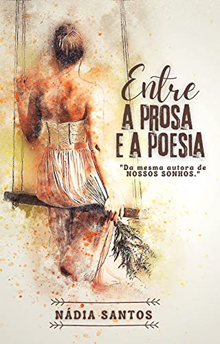 Capa do livro: Entre a Prosa e a Poesia - Ler Online pdf