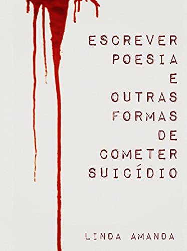Livro PDF: Escrever poesia e outras formas de cometer suicídio