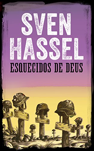 Livro PDF: Esquecidos de Deus: Edição em português (Série guerra Sven Hassel)