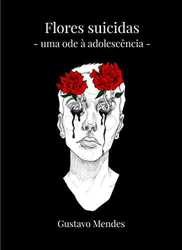 Capa do livro: Flores suicidas: Uma ode à adolescência - Ler Online pdf