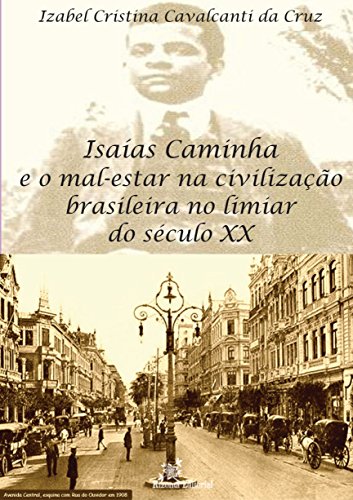 Livro PDF: Isaías Caminha e o Mal-estar na Civilização Brasileira no Limiar do século XX