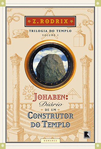 Livro PDF: Johaben: Diário de um construtor do Templo (Trilogia do templo Livro 1)