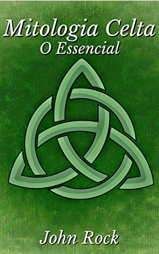 Capa do livro: Mitologia Celta, o essencial - Ler Online pdf