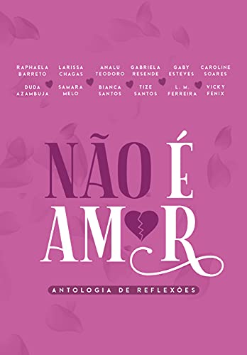 Capa do livro: Não é amor: Antologia de reflexões - Ler Online pdf