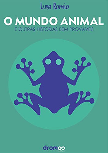 Capa do livro: O MUNDO ANIMAL: E OUTRAS HISTÓRIAS BEM PROVÁVEIS - Ler Online pdf