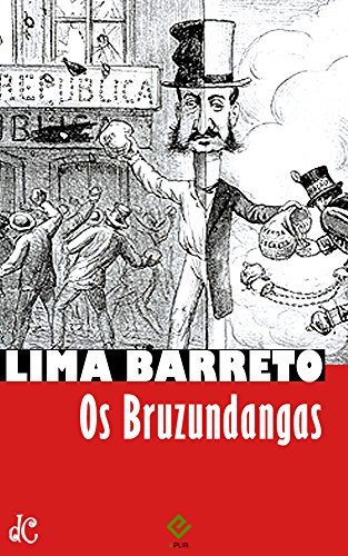 Livro PDF: Os Bruzundangas: Texto integral (Sátiras e Romances de Lima Barreto Livro 6)