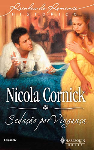 Capa do livro: Sedução por Vingança (Harlequin Rainhas do Romance Histórico Livro 7) - Ler Online pdf