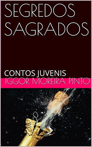 Livro PDF: SEGREDOS SAGRADOS: CONTOS JUVENIS