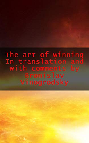 Livro PDF: The art of winning In translation and with comments by Bronislav Vinogrodsky