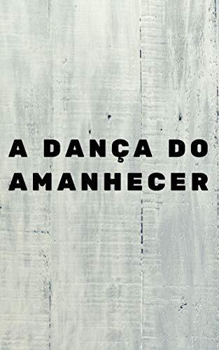 Livro PDF: A Dança do Amanhecer