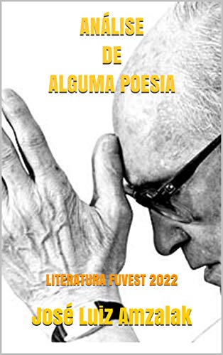 Capa do livro: ANÁLISE DE ALGUMA POESIA: LITERATURA FUVEST 2022 - Ler Online pdf