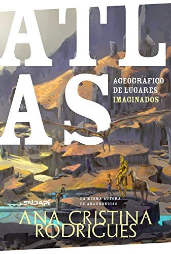 Capa do livro: Atlas Ageográfico de Lugares Imaginados - Ler Online pdf