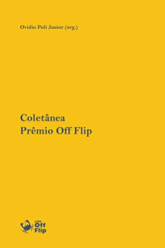 Livro PDF: Coletânea Prêmio Off Flip de Literatura [2018]