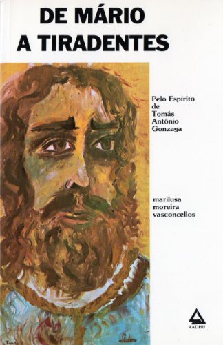 Capa do livro: De Mário a Tiradentes (romances de Tomás Antonio Gonzaga. Livro 3) - Ler Online pdf