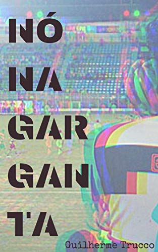 Livro PDF: Nó na Garganta: O futebol arte nas narrações de rádio