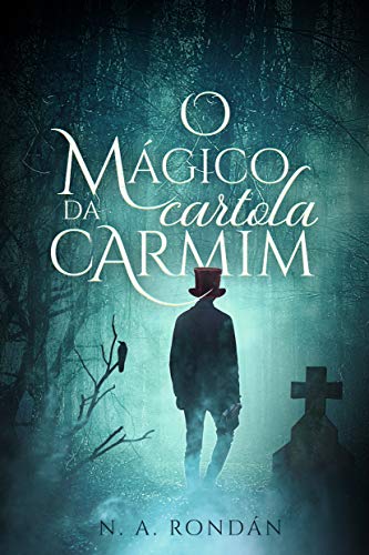 Livro PDF: O Mágico da Cartola Carmim